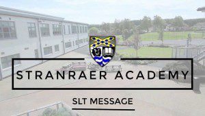 SLT Leadership Message - Stranraer Academy